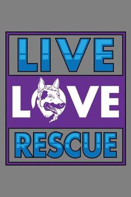 Book cover for Live Love Rescue