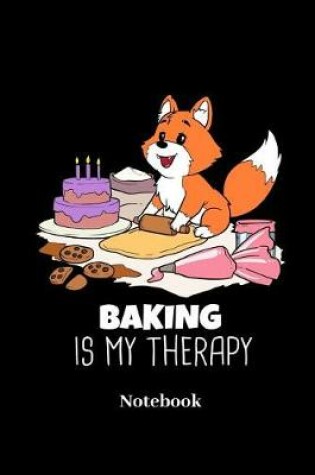 Cover of Baking Is My Therapy Notebook