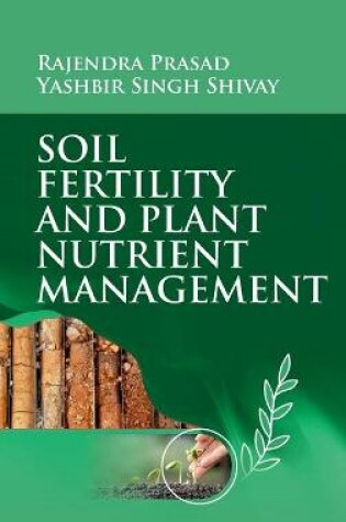 Cover of Soil Fertility And Plant Nutrient Management