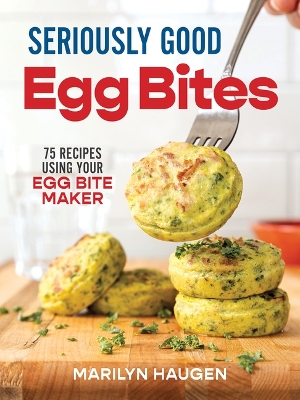 Book cover for Seriously Good Egg Bites