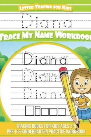 Cover of Diana Letter Tracing for Kids Trace My Name Workbook