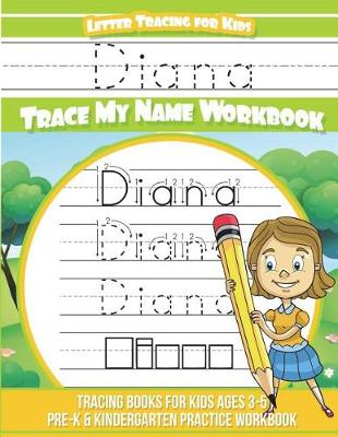 Book cover for Diana Letter Tracing for Kids Trace My Name Workbook