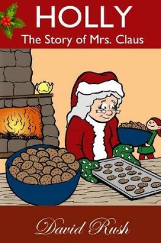 Cover of Holly, The Story of Mrs. Claus