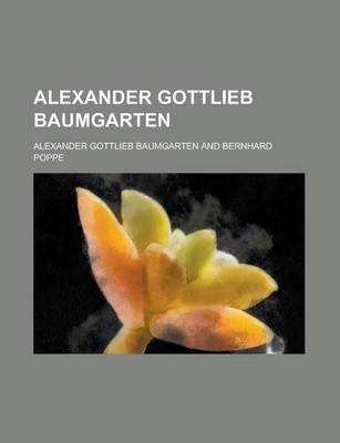 Book cover for Alexander Gottlieb Baumgarten