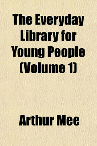 Cover of The Everyday Library for Young People (Volume 1)