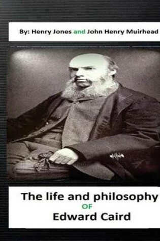 Cover of The life and philosophy of Edward Caird. (Original )