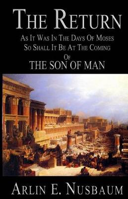 Book cover for The Return, As It Was In The Days Of Moses,