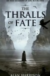 Book cover for The Thralls of Fate