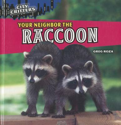 Book cover for Your Neighbor the Raccoon