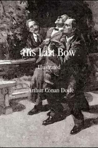 Cover of His Last Bow: Illustrated