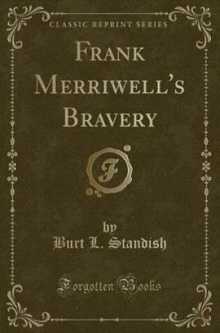 Cover of Frank Merriwell's Bravery (Classic Reprint)