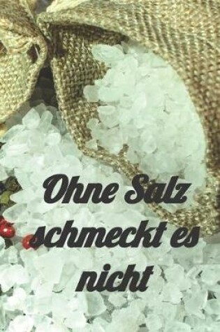 Cover of Ohne Salz schmeckt es nicht