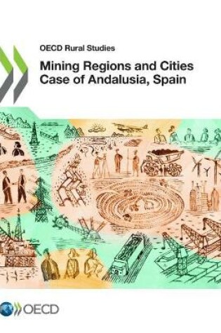 Cover of Mining regions and cities case of Andalusia, Spain