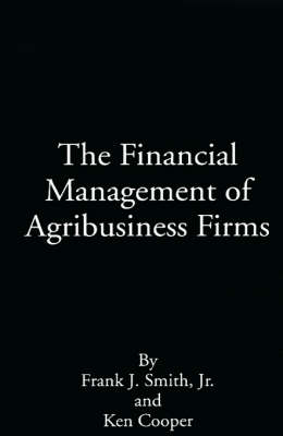 Book cover for The Financial Management of Agribusiness Firms