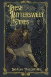 Book cover for These Bittersweet Vines