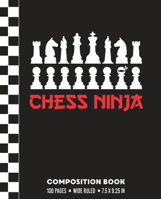 Book cover for Chess Ninja Composition Book