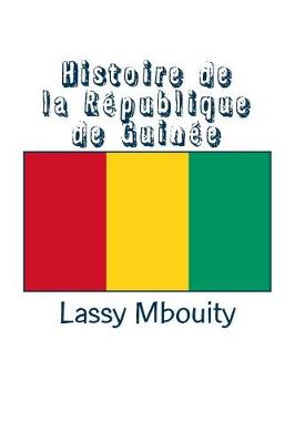 Book cover for Histoire de la R publique de Guin e