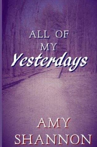 Cover of All of my Yesterdays