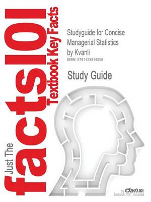 Cover of Studyguide for Concise Managerial Statistics by Kvanli, ISBN 9780324223880
