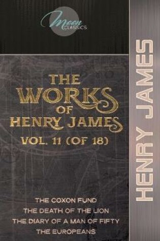 Cover of The Works of Henry James, Vol. 11 (of 18)