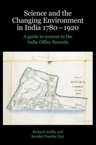 Cover of Science and the Changing Environment in India 1780-1920