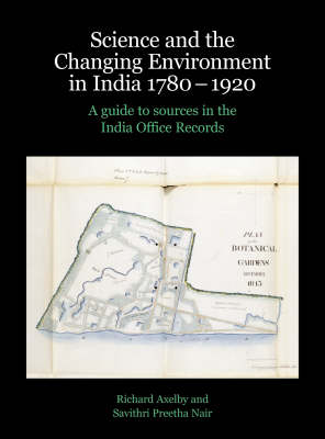 Book cover for Science and the Changing Environment in India 1780-1920