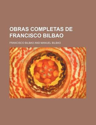 Book cover for Obras Completas de Francisco Bilbao (1)