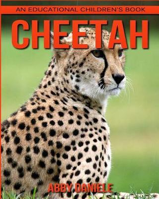 Book cover for Cheetah! An Educational Children's Book about Cheetah with Fun Facts & Photos