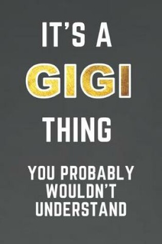 Cover of It's a GIGI thing you probably wouldn't understand