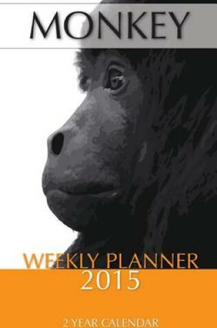 Cover of Monkey Weekly Planner 2015