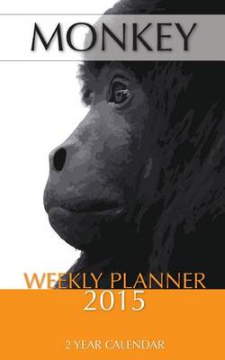 Book cover for Monkey Weekly Planner 2015