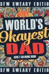 Book cover for Worlds Okayest Dad Coloring Book