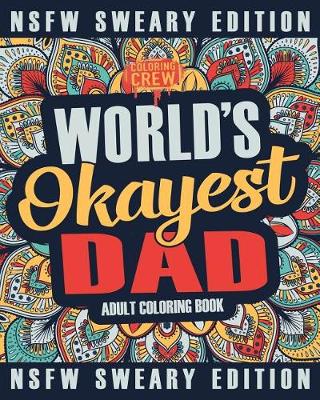 Cover of Worlds Okayest Dad Coloring Book