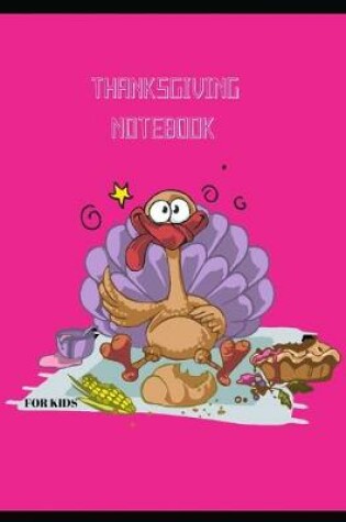 Cover of Thanksgiving Notebook FOR KIDS