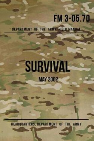 Cover of Field Manual 3-05.70 Survival