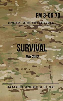 Book cover for Field Manual 3-05.70 Survival