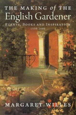 Cover of The Making of the English Gardener