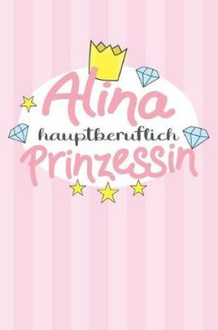 Cover of Alina - hauptberuflich Prinzessin