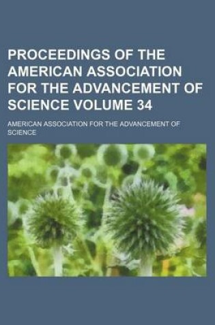 Cover of Proceedings of the American Association for the Advancement of Science Volume 34