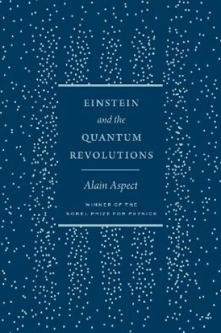 Cover of Einstein and the Quantum Revolutions