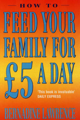 Cover of How to Feed Your Family for Five Pounds a Day