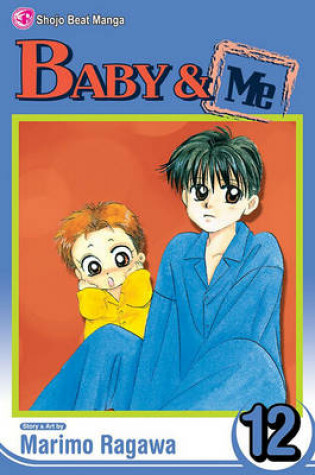 Cover of Baby & Me, Vol. 12