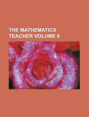 Book cover for The Mathematics Teacher Volume 9