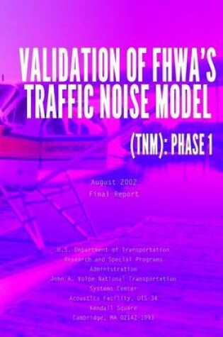 Cover of Validation of FHWA's Traffic Noise Model (TNM)