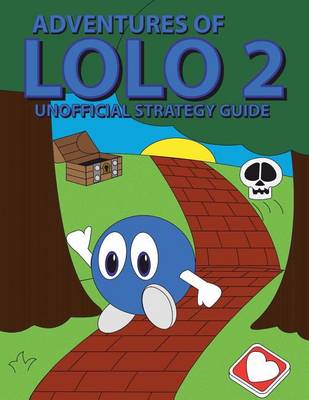 Book cover for Adventures of Lolo 2 Unofficial Strategy Guide