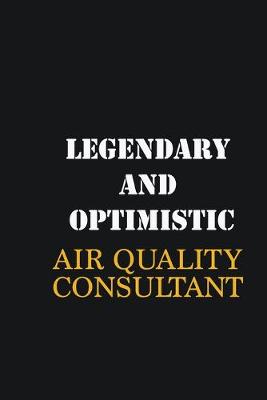 Book cover for Legendary and Optimistic Air Quality Consultant