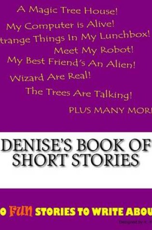 Cover of Denise's Book Of Short Stories