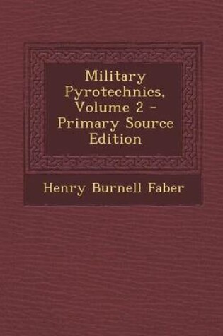 Cover of Military Pyrotechnics, Volume 2 - Primary Source Edition