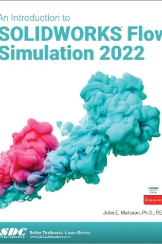 Cover of An Introduction to SOLIDWORKS Flow Simulation 2022