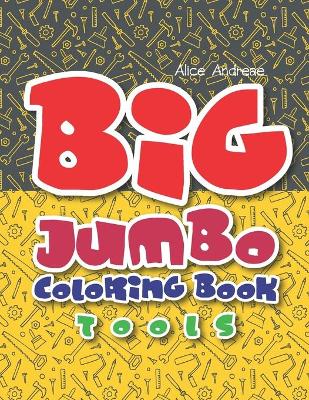 Book cover for Big Jumbo Coloring Book Tools